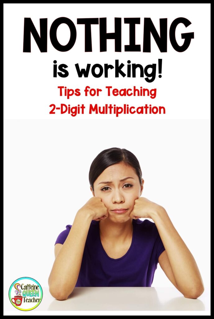 how to teach multi-digit multiplication when nothing is working